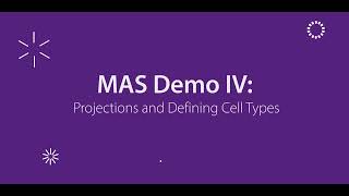 MAS Demo IV Projections and Defining Cell Types [upl. by Batty]