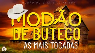 MODÃO DE BUTECO • MODA CAIPIRA • SÓ MODÃO RAIZ SERTANEJA [upl. by Diandre996]