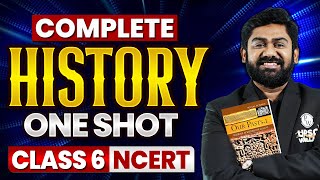 Complete History in 1 Shot  Class 6th NCERT  Free UPSC Preparation [upl. by Leinadnhoj387]