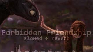 Forbidden Friendship slowed  reverb [upl. by Ylrebmi]