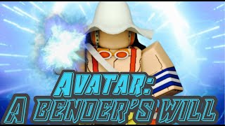 TESTING AVATAR A BENDERS WILL  ULTIMATE GUIDE ROBLOX [upl. by Kinnard202]