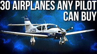 30 Cheap Airplanes Most Private Pilots Can Buy [upl. by Alba]