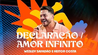 Wesley Safadão  Declaração  Amor Infinito  Arrocha Safadão [upl. by Eniamrehc]