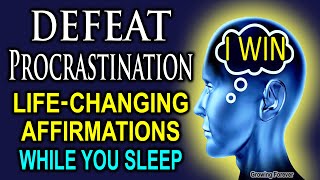 Stop Procrastination Forever Affirmations To End Procrastination Motivation Mind Power [upl. by Atnohs]