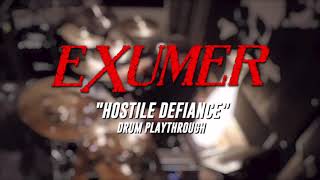 Exumer  Hostile Defiance Drum Playthrough [upl. by Ariet]