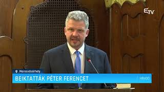 Beiktatták Péter Ferencet – Erdélyi Magyar Televízió [upl. by Eirffej]