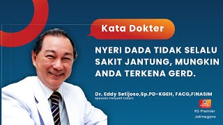 NYERI DADA TIDAK SELALU SAKIT JANTUNG MUNGKIN ANDA TERKENA GERD  KATA DOKTER EDDY [upl. by Ruvolo]