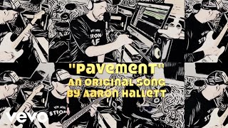 Aaron Hallett  Pavement [upl. by Alaecim412]