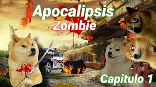 Apocalipsis Zombie⚠️ Serie con Cheems Cap 1 [upl. by Lledor]