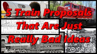 5 Train Concepts That Are Just Really Bad Ideas  History in the Dark [upl. by Swope65]