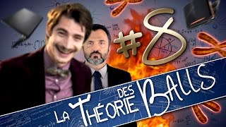 EP8  LA THÉORIE DES BALLS  Contraction de Balls [upl. by Atokad327]