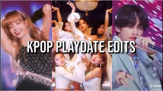 Kpop TIK TOKS  Playdate Edit Compilation PT2 [upl. by Endor]