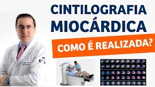 Cintilografia Miocárdica Como É Feito o Exame [upl. by Pepe]