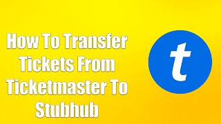 How To Transfer Tickets From Ticketmaster To Stubhub [upl. by Laro607]