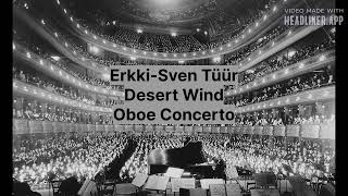 Erkki Sven Tüür Desert Wind Oboe Concerto [upl. by Thomasina]