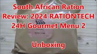 SA Ration Review 2024 RATIONTECH 24H Gourmet Ration Pack Menu 2 Unboxing Part 1 of 4 [upl. by Hedvah626]