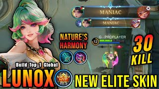 30 Kills  2x MANIAC Natures Harmony Lunox New ELITE Skin  Build Top 1 Global Lunox  MLBB [upl. by Stanislas760]