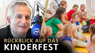 Rückblick auf das Kinderfest und Hörerrückmeldungen  Mittagsansprache vom 03082024 [upl. by Loveridge]