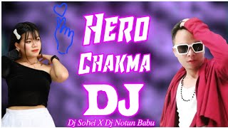 Hero New Chakma Dj Remix Song Hard Mix Dj Sohel x Dj Notun Babu Chakmadj ChakmaDjOfficial [upl. by Betsey]