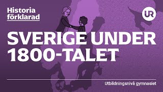 Sverige under 1800talet förklarat  HISTORIA  Gymnasienivå [upl. by Thanh]