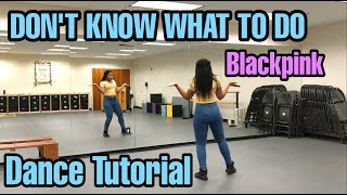 BLACKPINK  Dont Know What To Do DANCE TUTORIAL PT1 [upl. by Hammer]