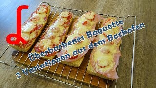 Überbackenes Baguette  2 Variationen aus dem Backofen [upl. by Urd347]