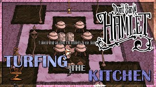 TURFING THE KITCHEN  Dont Starve Hamlet Wagstaff EP23 [upl. by Luhe]