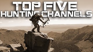 Top 5 Hunting Channels On YouTube 2020 [upl. by Griswold624]