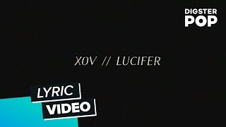 XOV  Lucifer Lyric Video [upl. by Vahe]