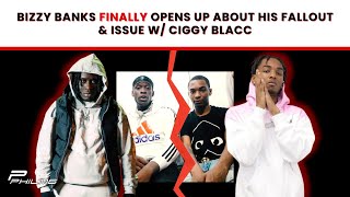 Bizzy Banks FINALLY Opens Up About His Fallout amp Issue w Ciggy Blacc P11 [upl. by Erdied]