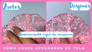 ✅ Como COSER DESGARRO de tela SIN QUE SE NOTE ✂️ Restaurando ropa de muñecas 🧵🪡 Vestido Barbie roto [upl. by Ahsennek]