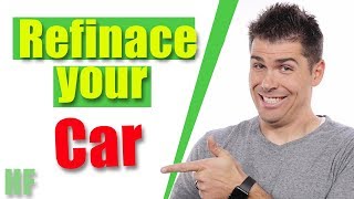 How to Refinance a Car Loan The Right Way [upl. by Ylesara762]