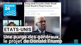 EtatsUnis  une purge des généraux le projet de Donald Trump • FRANCE 24 [upl. by Magavern]