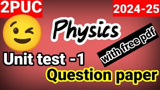 2nd puc physics first test unit test1 question paper 202425 important questions fix questions ksea [upl. by Dlaner]