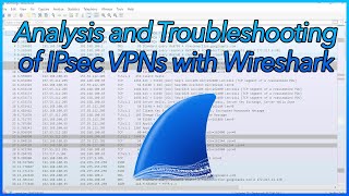 13  Analysis and Troubleshooting of IPsec VPNs with Wireshark [upl. by Pentheam320]