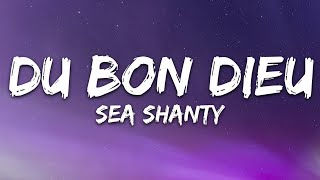 Sea Shanty  Du Bon Dieu Lyrics [upl. by Yenolem474]