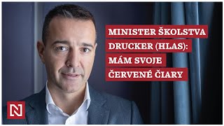 Minister školstva Drucker Hlas Mám svoje červené čiary [upl. by Brindell]