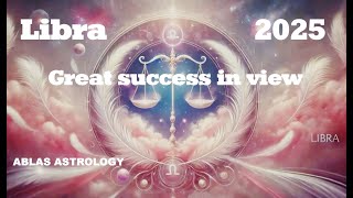 Horoscope Libra 2025 An exceptional year that opens to progress and success in many ways [upl. by Akcirahs]