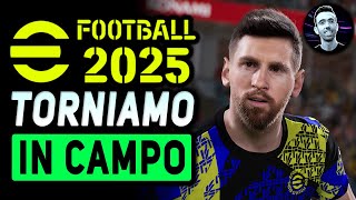 PROVIAMO LE NOVITÀ  EFOOTBALL 2025 Gameplay ITA [upl. by Idnahc]