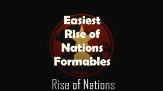 ROBLOX  Easiest Formables in Rise of NationsIm back boii [upl. by Nowed855]