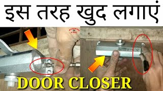 How to install Automatic Door Closer in Hindi  Door Closer installation  Woodwork R Saifi [upl. by Erhart]