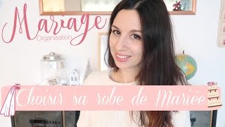 MARIAGE 👰🏻 CHOISIR SA ROBE DE MARIÉE Conseils amp Organisation [upl. by Torres565]