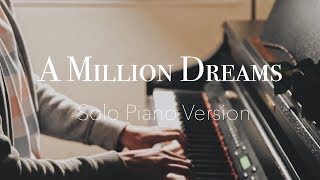 A MILLION DREAMS  The Greatest Showman Solo Piano Cover  PianoWithAlex SHEETS [upl. by Ynffit]