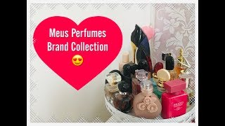 Meus Perfumes Brand Collection 😍 [upl. by Corrie]