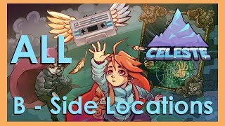 Celeste  All B Side Locations Guide [upl. by Enerak59]