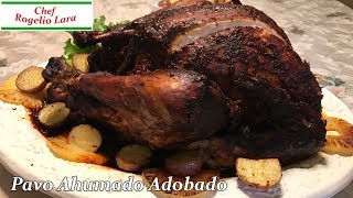 PAVO AHUMADO ADOBADO AL HORNO DELICIOSA RECETA [upl. by Gustafsson]