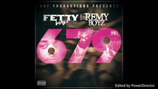 679 Fetty Wap Clean Version [upl. by Montanez641]