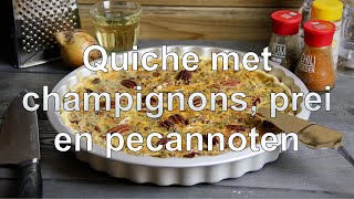 Quiche met champignons prei en pecannoten [upl. by Aidaas]