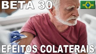 BETA 30  EFEITOS COLATERAIS [upl. by Enaywd]