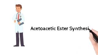 Acetoacetic Ester Synthesis [upl. by Auqenwahs]